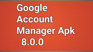 Google Account Manager 8.0 Apk